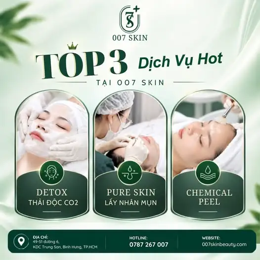 TOP 3 DỊCH VỤ HOT TẠI 007 SKIN – ĐẸP DA, TỰ TIN HƠN MỖI NGÀY! ✨